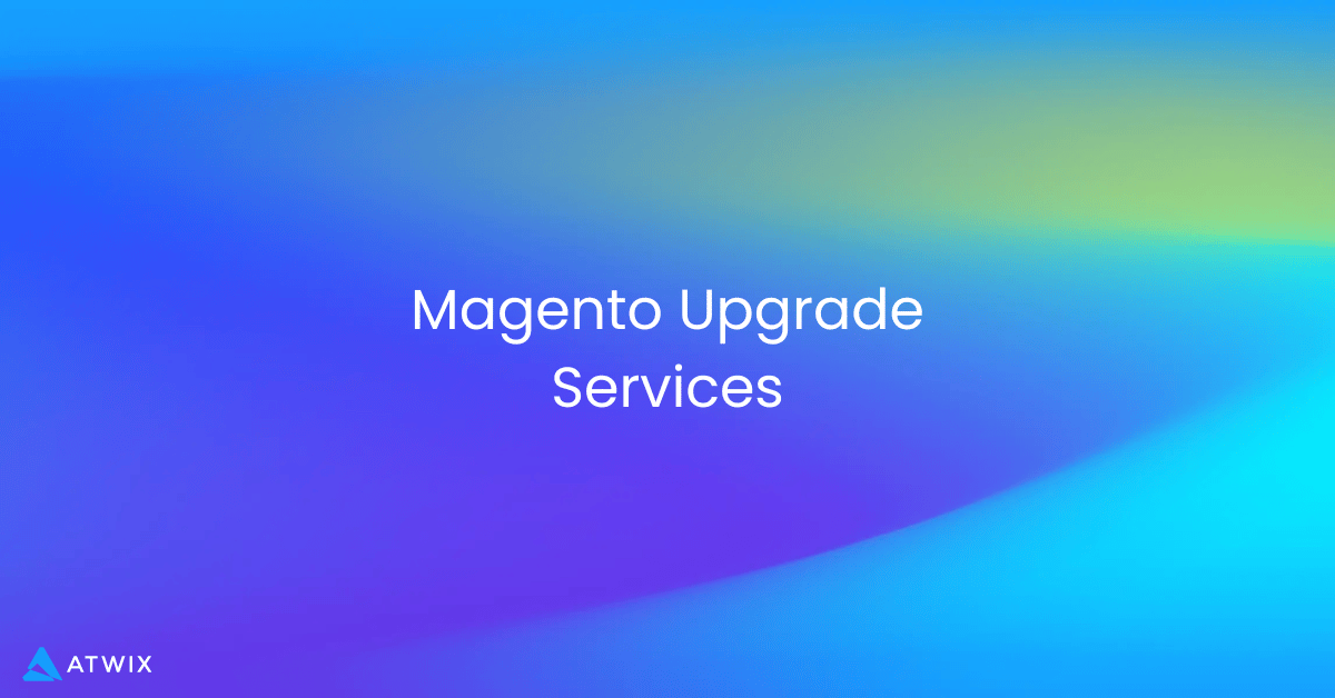 Magento Upgrade Services